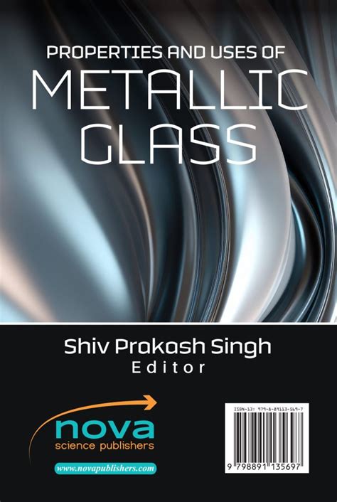 Properties and Uses of Metallic Glass – Nova Science Publishers