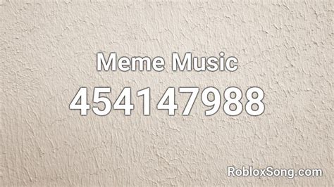 Roblox music code meme songs