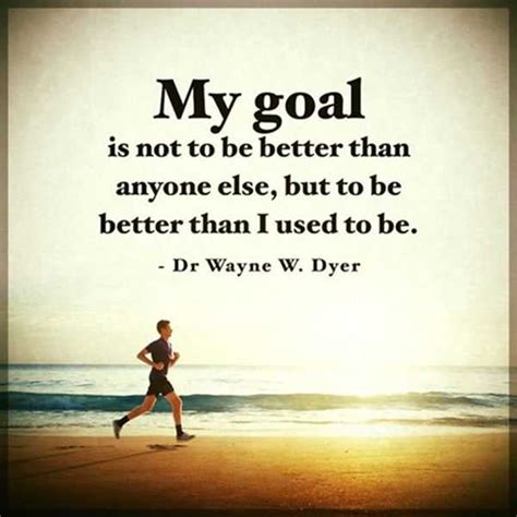 Inspirational Quotes About life: My Goal Not Be Better, But When I Play - BoomSumo Quotes