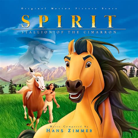 Spirit: Stallion of the Cimarron (Hans Zimmer) | The Soundtrack Gallery: Custom Soundtrack Covers