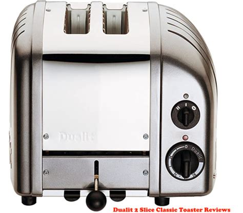 Dualit 2 Slice Classic Toaster Reviews - Pek Sem