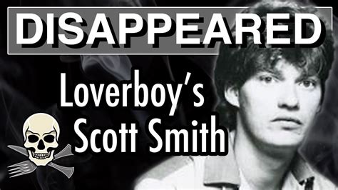 1980s band Loverboy's bass player Scott Smith disappears right in front of friends while on his ...