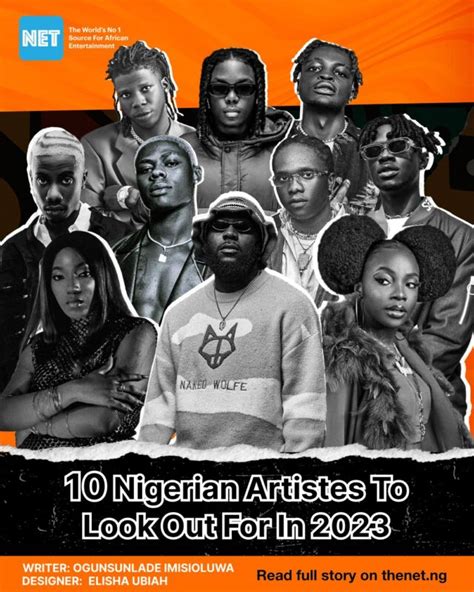 10 Nigerian Artistes To Look Out For In 2023 - Nigerian Entertainment Today