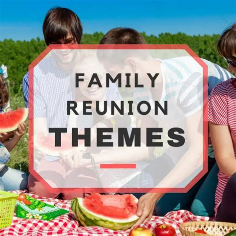 Family Reunion Themes List