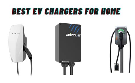 The Best Home EV Chargers for Your Electric Vehicle: A Complete Guide - TechStory