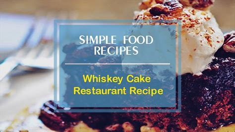 Tennessee Whiskey Cake Copycat Recipe | Besto Blog