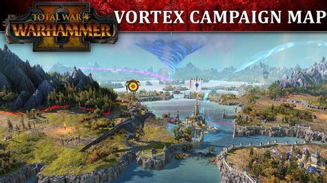 Total War: WARHAMMER 2 - Vortex Campaign Map Full Reveal Gameplay - YouTube