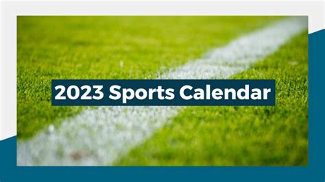 2023 Sports Calendar: Notable Events to Plan For | Beyond Bylines