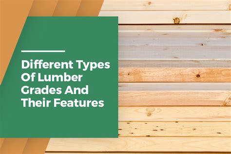 Different Types of Lumber Grades and Their Features