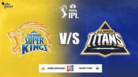 IPL 2023 Final Chennai Super Kings vs Gujarat Titans: Date, Time, Venue, Live Streaming, Closing ...