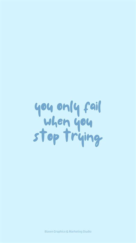 Pastel blue aesthetic wallpaper quotes | you only fail when you stop trying | Inspirational ...