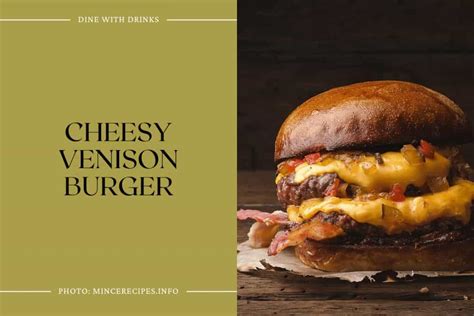 21 Venison Burger Recipes that Will Make You Drool! | DineWithDrinks