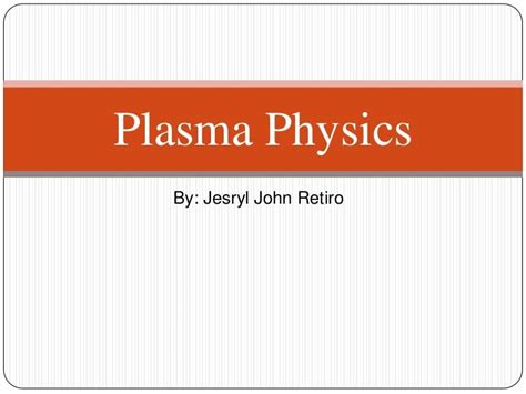 Plasma physics