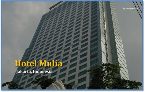 AngelCent: Hotel Mulia - Jakarta