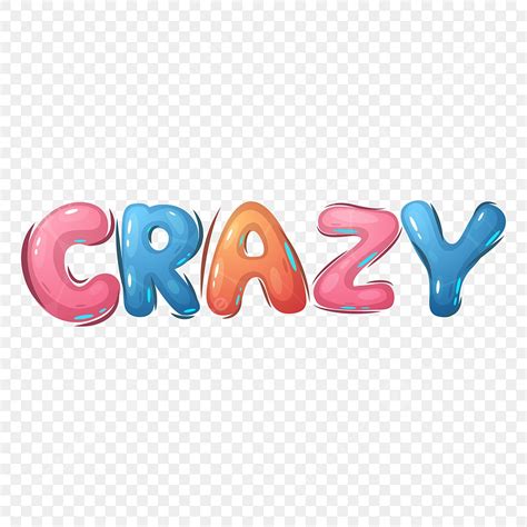 Craziness Clipart PNG Images, Crazy Text Style Vector, Crazy, Text, Text Style PNG Image For ...