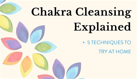 Chakra Cleansing Explained (5 Techniques) - Chakra Practice