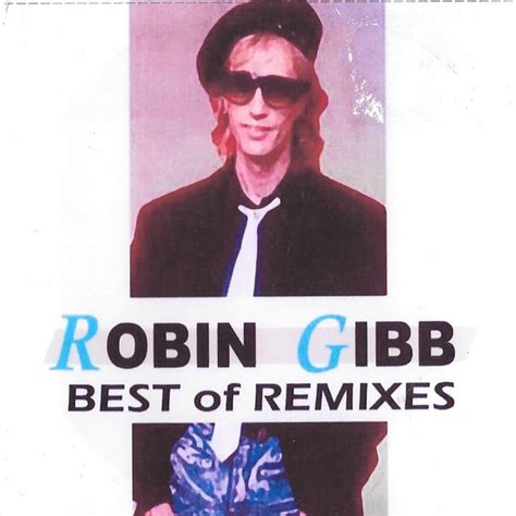 Robin Gibb – Best Of Remixes (CDr) - Discogs