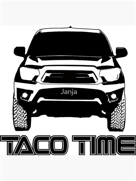 "Taco Time- Toyota Tacoma 2nd Gen" Art Print by Janja | Redbubble