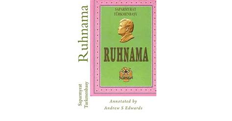 Ruhnama: The Book of the Soul by Saparmurat Niyazov