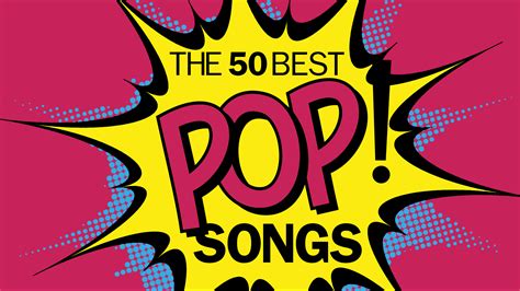 The 50 best pop songs