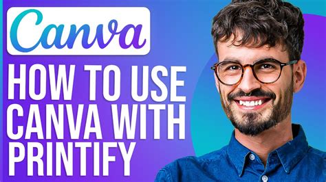 How To Use Canva With Printify - YouTube