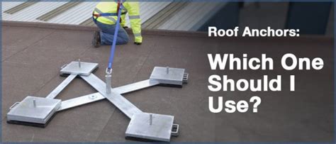 Roof Anchors: Which One Should I Use? - Fall Protection Blog