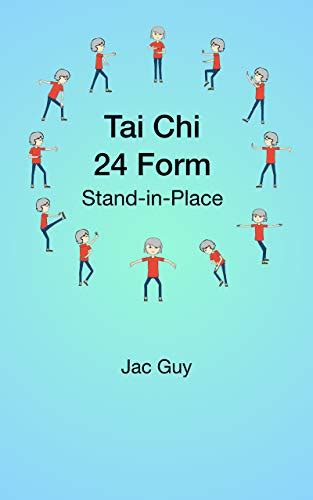 Tai Chi 24 Form: Stand-in-Place eBook : Guy, Jac: Amazon.co.uk: Kindle Store