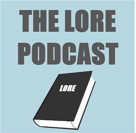 The Lore Podcast | Listen to Podcasts On Demand Free | TuneIn