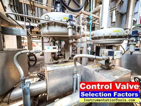 Control Valve in Nutshell - Valve Design and Selection Factors