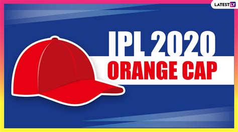 Cricket News | IPL 2020 Orange Cap Holder List: Check Updated IPL Leaderboard of Leading Run ...