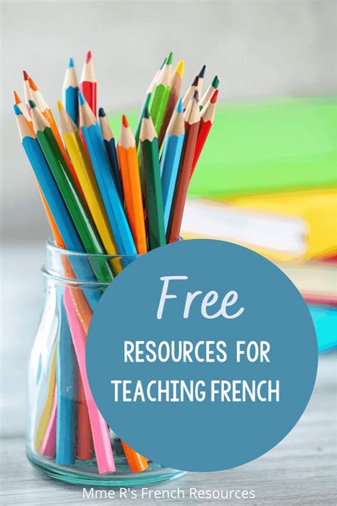 a jar full of colored pencils with the words free resources for teaching french