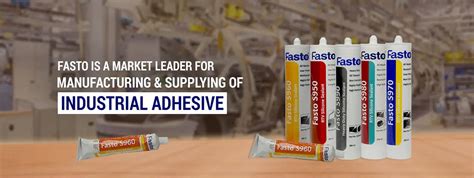 Fasto-Industrial Adhesive Manufacturer, Supplier, exporter In Ahmedabad-India