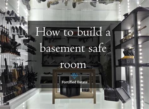 How to Build A Saferoom in the Basement - Fortified Estate