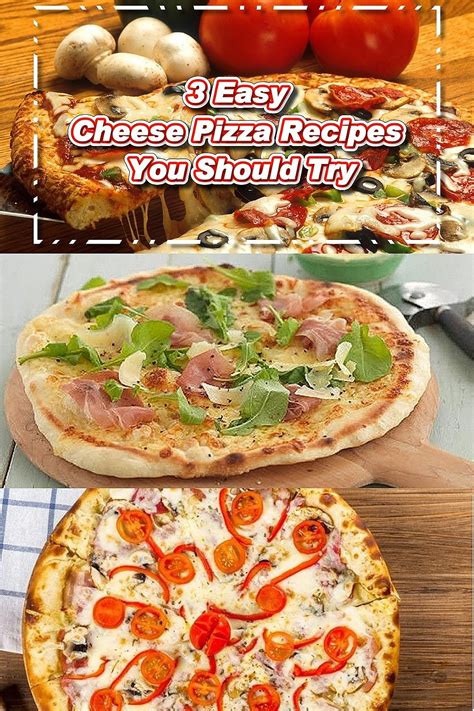 3 Easy Cheese Pizza Recipes You Should Try - Pinoy Recipe at iba pa