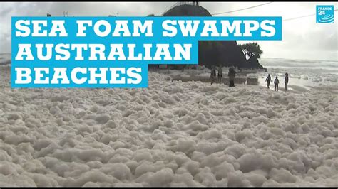 Sea foam swamps Australian beaches - YouTube