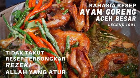 Bongkar Resep Ayam Goreng (Ayam Pramugari) Khas Aceh Rayeuk – Ayam Bebek Bang Nasir Lambaro ...