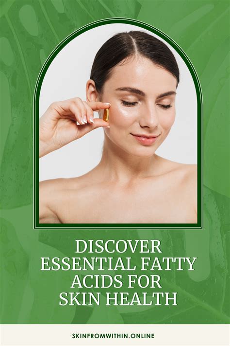 Essential Fatty Acids for Skin Health — Skin From Within - Beauty Skin ...