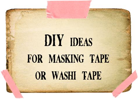 Sweetly Scrapped: 22 Ideas for plain' ol masking tape or washi tape