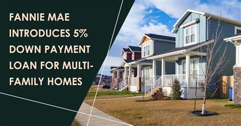 Fannie Mae's 5% Down Payment Loan for Multi-Family Homes