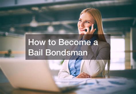 How to Become a Bail Bondsman - Continuing Education Schools