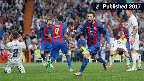 El Clásico: Lionel Messi’s Late Goal Lifts Barcelona Over Real Madrid - The New York Times