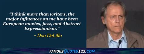 Don DeLillo Quotes on Appreciation, Truth, Work and Attitude