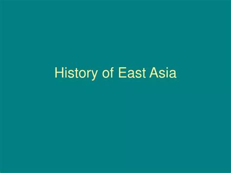 PPT - History of East Asia PowerPoint Presentation, free download - ID:5764643