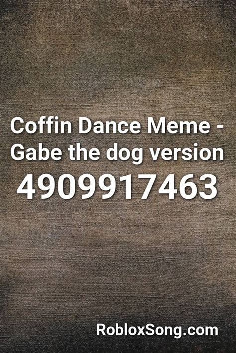 Coffin Dance Meme - Gabe The Dog Version Roblox ID - Roblox Music Codes | Songs, Nightcore, Roblox