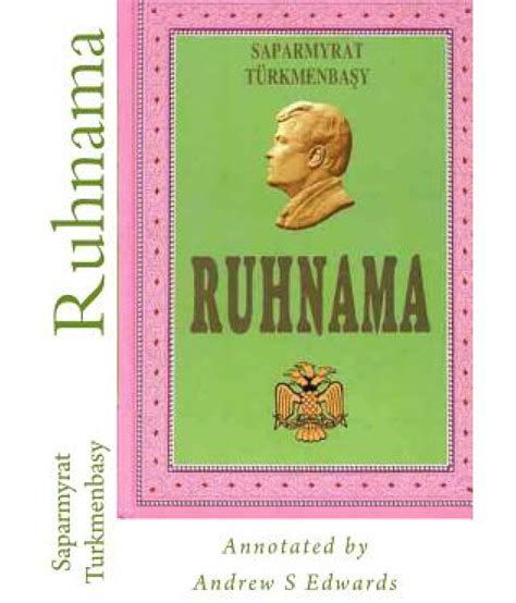 Ruhnama: The Book of the Soul (Annotated Version): Buy Ruhnama: The Book of the Soul (Annotated ...