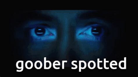 Goober Goober Spotted GIF - Goober Goober spotted Jarvis goober spotted - Discover & Share GIFs