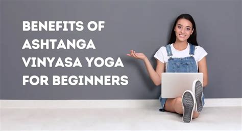 The Benefits of Ashtanga Yoga for Beginners