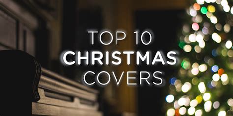 Top 10 Christmas Cover Versions - Sheet Music Direct Blog