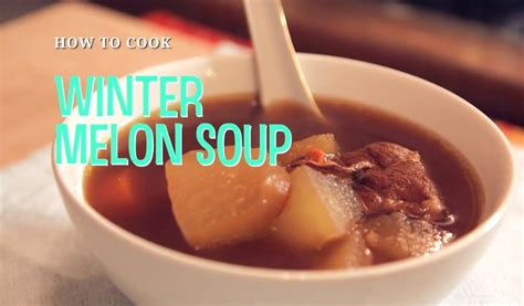 18 of the Absolute Best Winter Melon Recipes to Try This Year