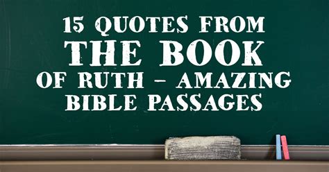 15 Quotes from the Book of Ruth - Amazing Bible Passages ...